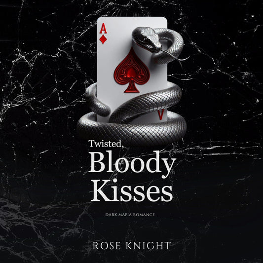 Twisted, Bloody Kisses: Dark Mafia Romance
