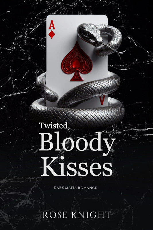 Twisted, Bloody Kisses: Dark Mafia Romance